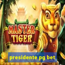 presidente pg bet